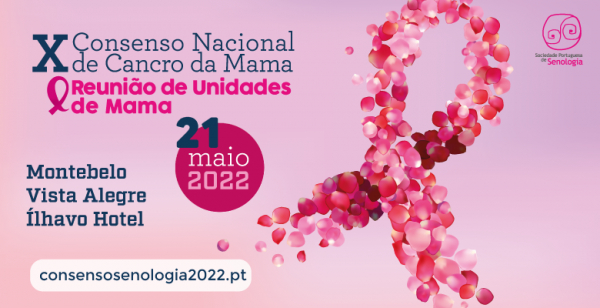 Marque na agenda: X Consenso Nacional de Cancro da Mama &amp; Reunião de Unidades de Mama